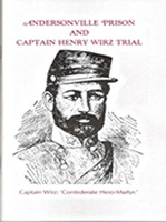 Book - Andersonville Prison and Captain Henry Werz Trial